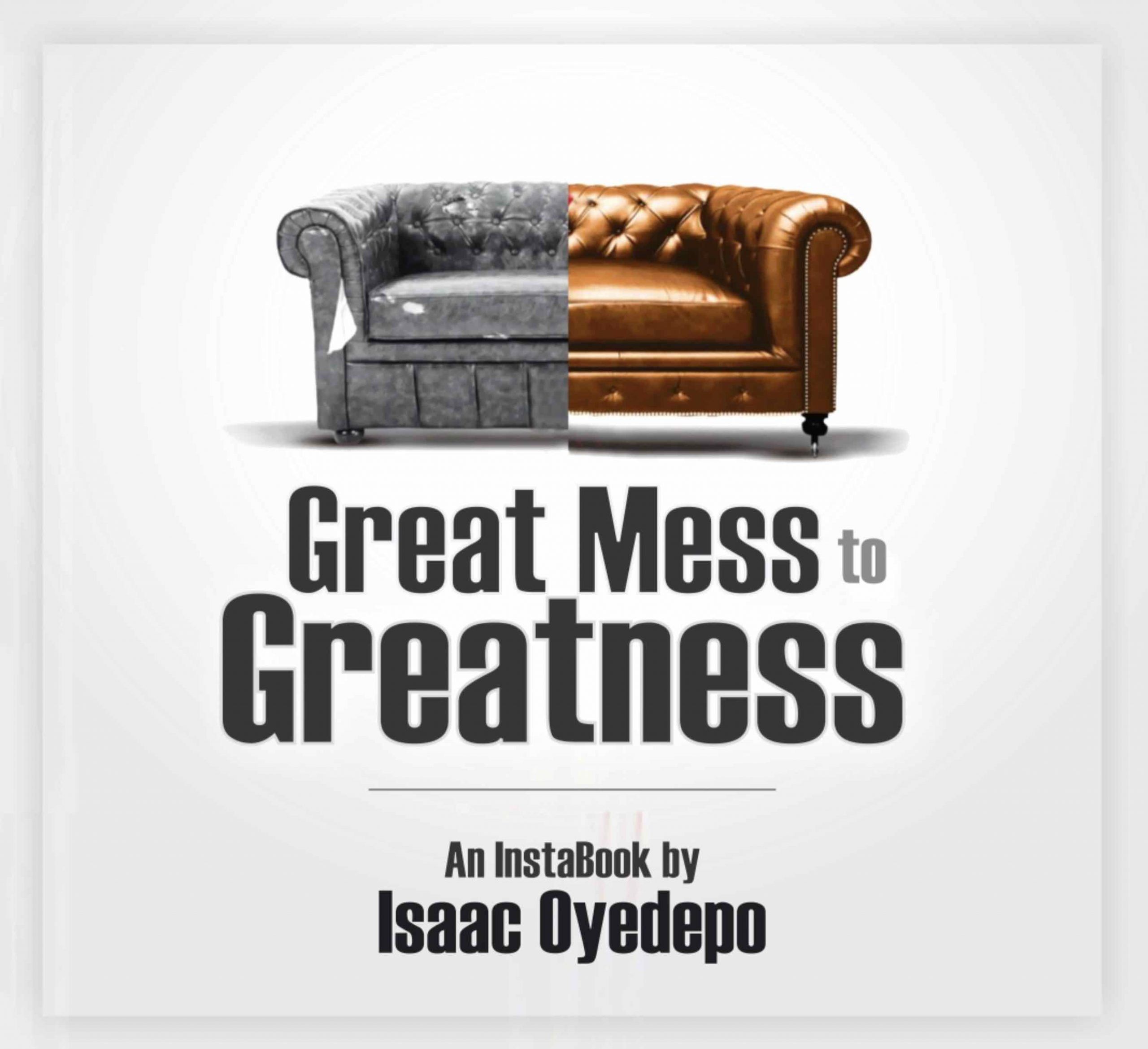 Great mess to Greatness